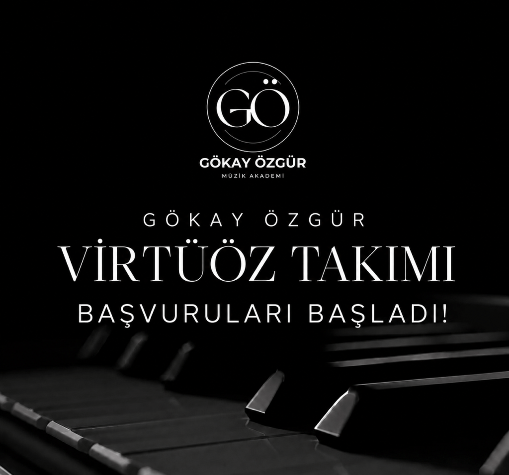 “GÖKAY ÖZGÜR VİRTÜÖZ TAKIMI” Başvuruları&nbsp;Başladı!